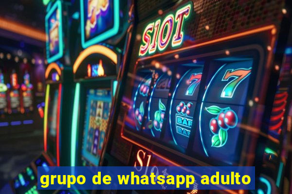 grupo de whatsapp adulto